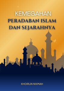 E-Book Kemegahan Peradaban Islam Dan Sejarahnya