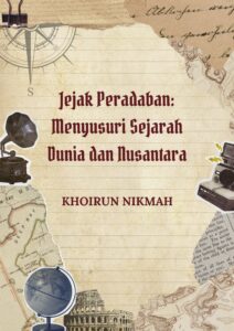 E-BOOK Jejak Peradaban: Menyusuri Sejarah Dunia dan Nusantara